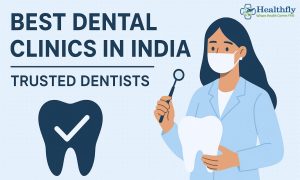 Best Dental Clinics in India - Healthfly